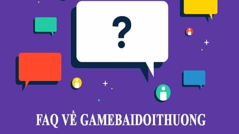 Câu hỏi thường gặp game bài đổi thưởng đảm bảo tính pháp lý 100%